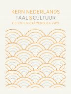 KERN Nederlands taal & cultuur 1e ed. oefen- en examenboek vwo bovenbouw